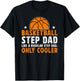 Cool Basketball Step-Dad Of A Basketball Player Stepfather T-Shirt - T-Shirt | Black