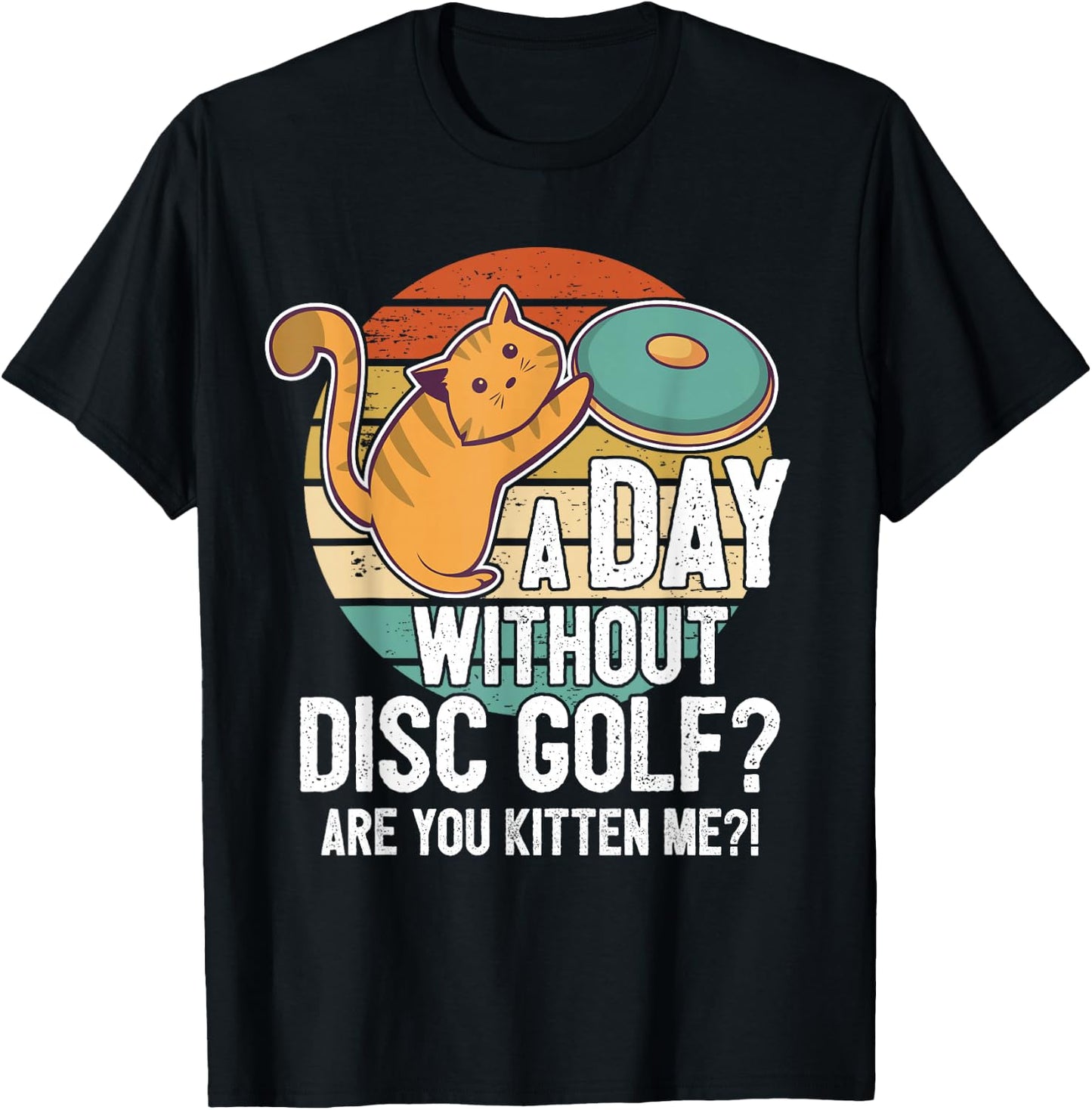 Funny Disc Golf Player Saying I Cat With Disc Kitten T-Shirt - T-Shirt | Black