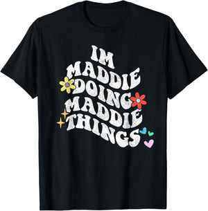 Groovy Im Maddie Doing Maddie Things Funny Mother's Day T-Shirt - T-Shirt | Black