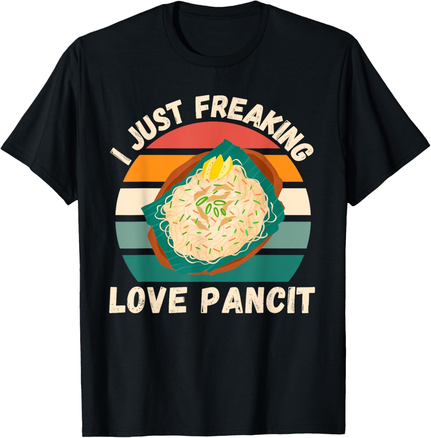 Retro Pancit I Just Freaking Love Pancit Food Lover T-Shirt - T-Shirt | Black