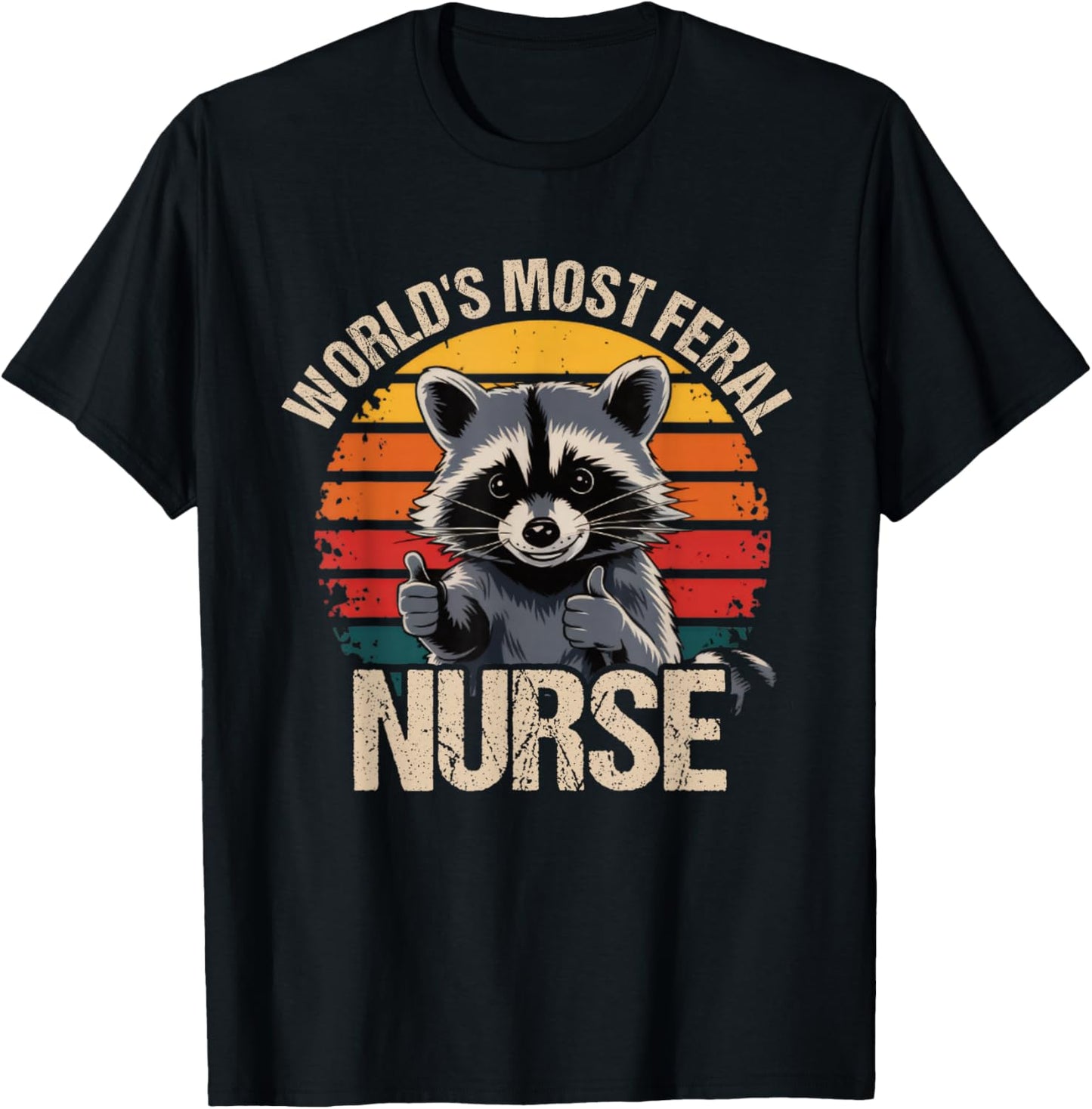 World's Most Feral Nurse Cute Retro Vintage Raccoon T-Shirt - T-Shirt | Black
