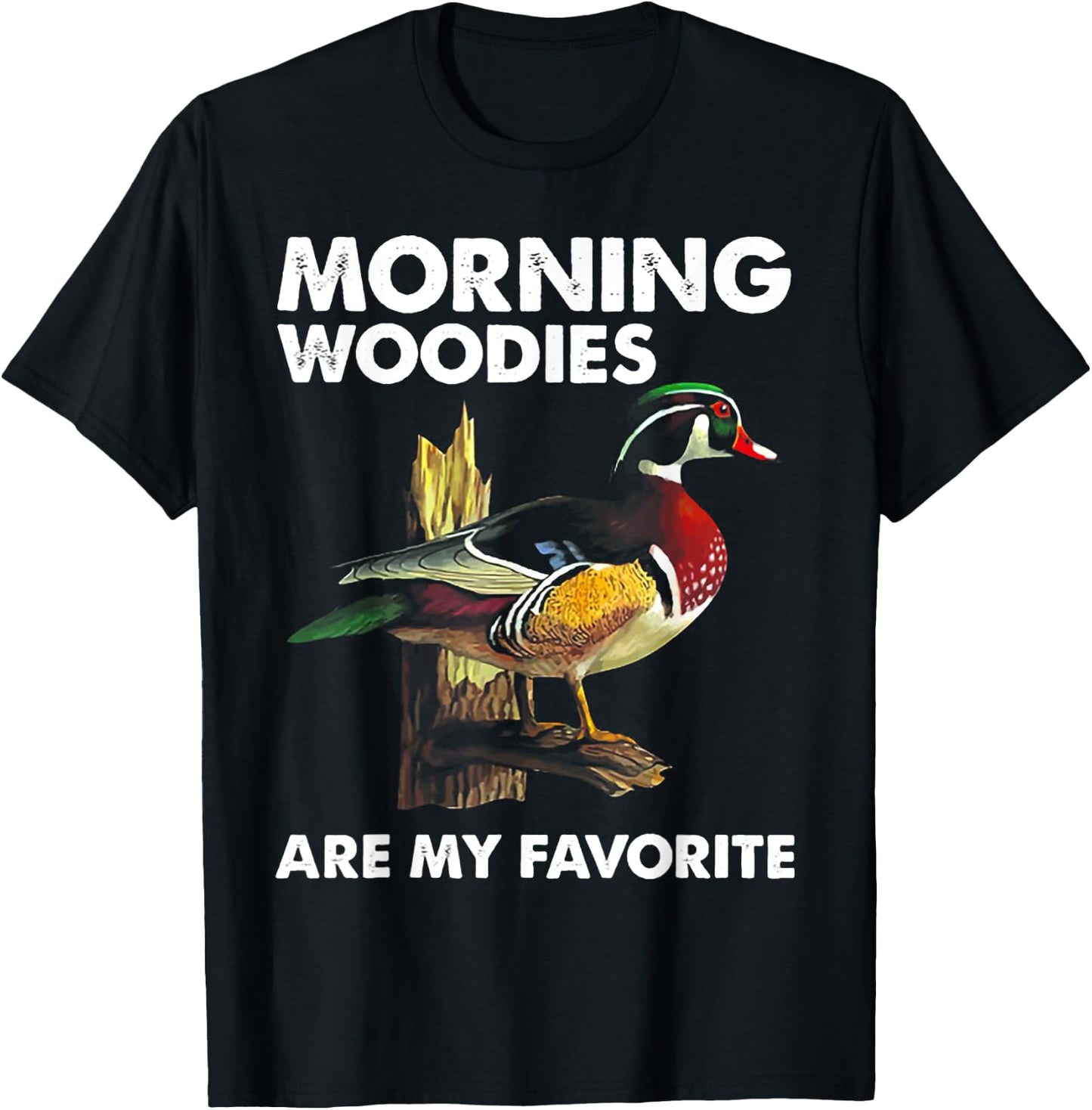 Morning Woodies Are My Favorite - Love Hunting T-Shirt - T-Shirt | Black