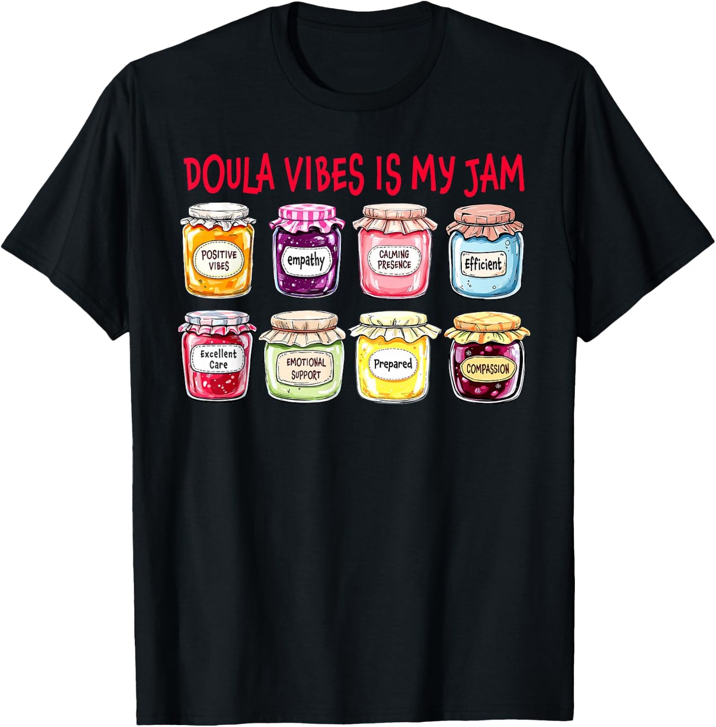 Doula Vibes is My Jam Midwife Postpartum Nurse Birth Worker T-Shirt - T-Shirt | Black