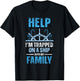 Help I'm Trapped On A Ship With My Family Cruise Travel T-Shirt - T-Shirt | Black