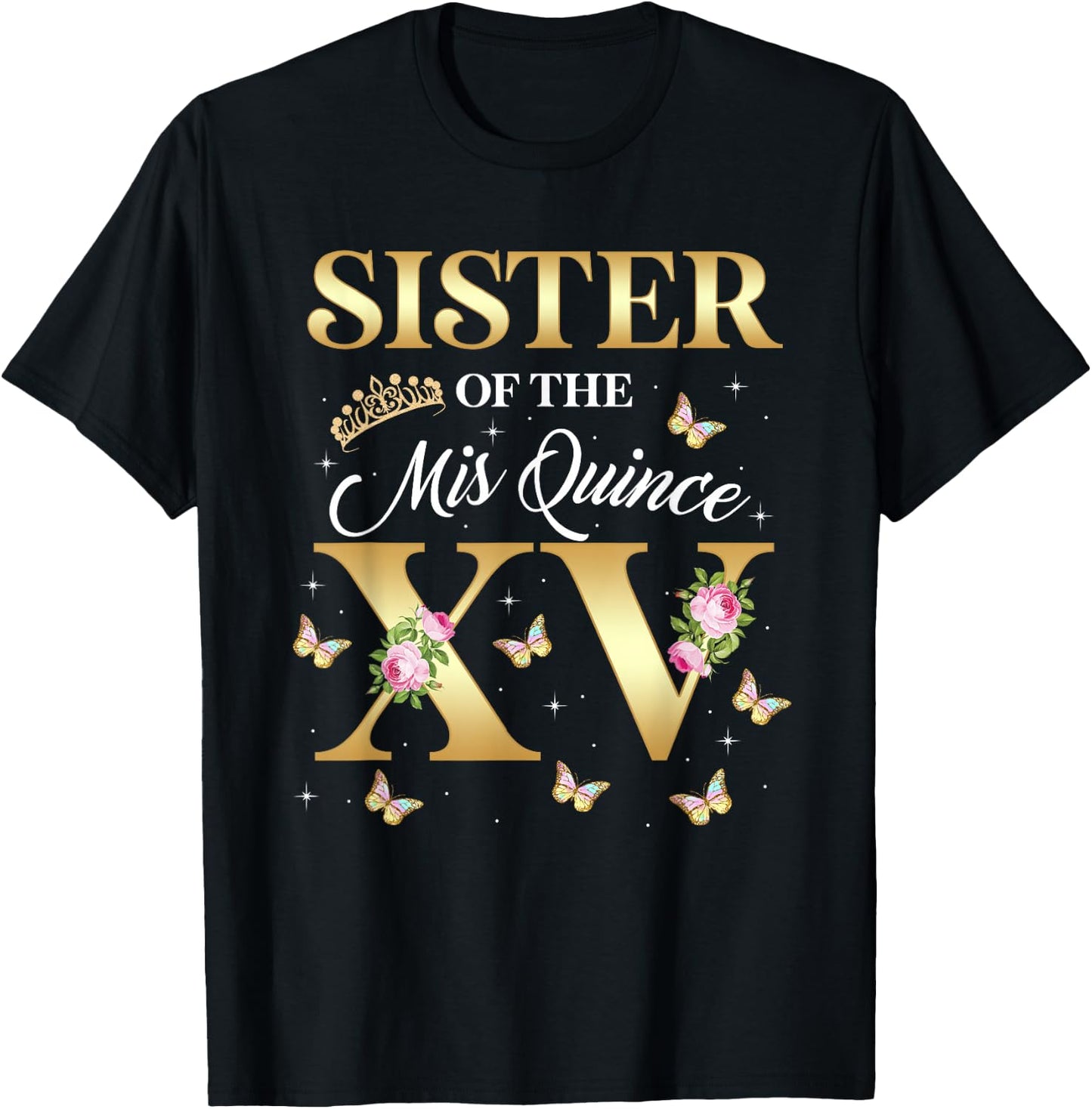 Sister Of The Miss Quince XV Birthday Mexican Quinceanera T-Shirt - T-Shirt | Black