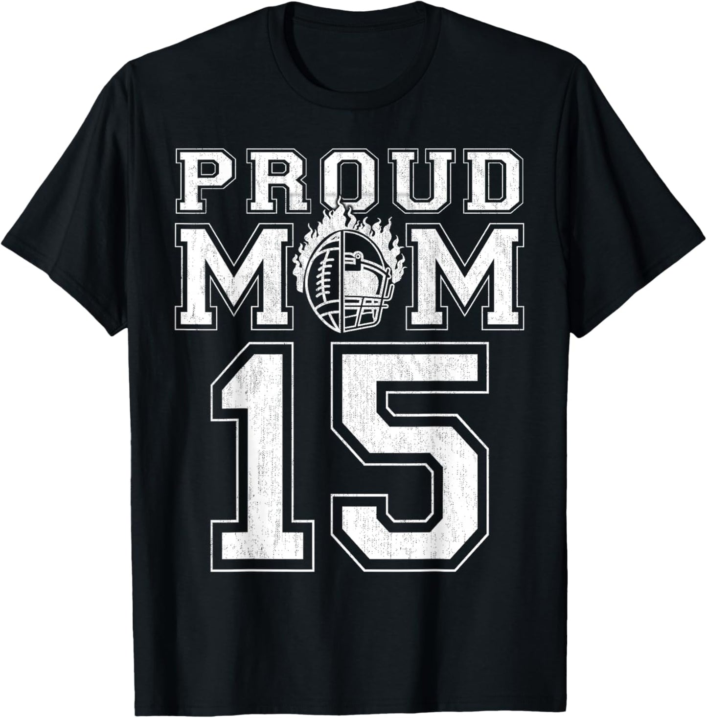 Custom Proud Football Mom Number 15 For Football Family T-Shirt - T-Shirt | Black