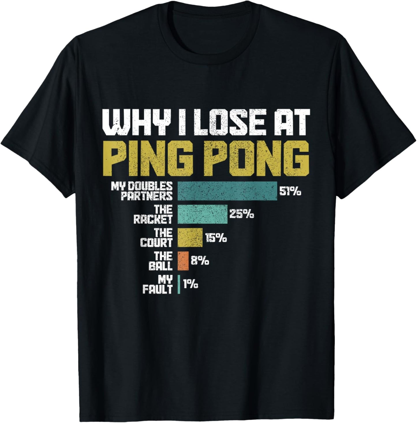 Why I Lose At Ping Pong Funny Table Tennis T-Shirt - T-Shirt | Black