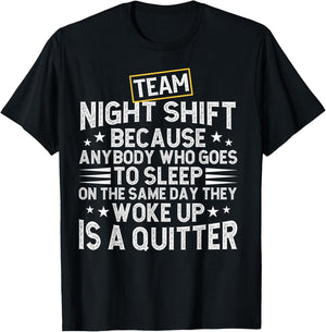 Team Night Shift Worker Overnight Work Shift T-Shirt - T-Shirt | Black