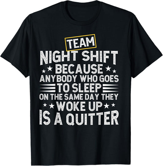Team Night Shift Worker Overnight Work Shift T-Shirt - T-Shirt | Black