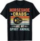 Horseshoe crab Quote for a Horseshoe crab lover T-Shirt - T-Shirt | Black