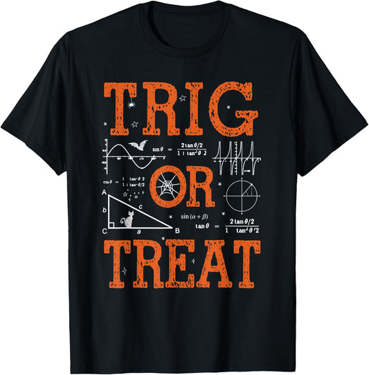 Funny Trig Or Treat Trigonometry Math Teacher Halloween T-Shirt - T-Shirt | Black
