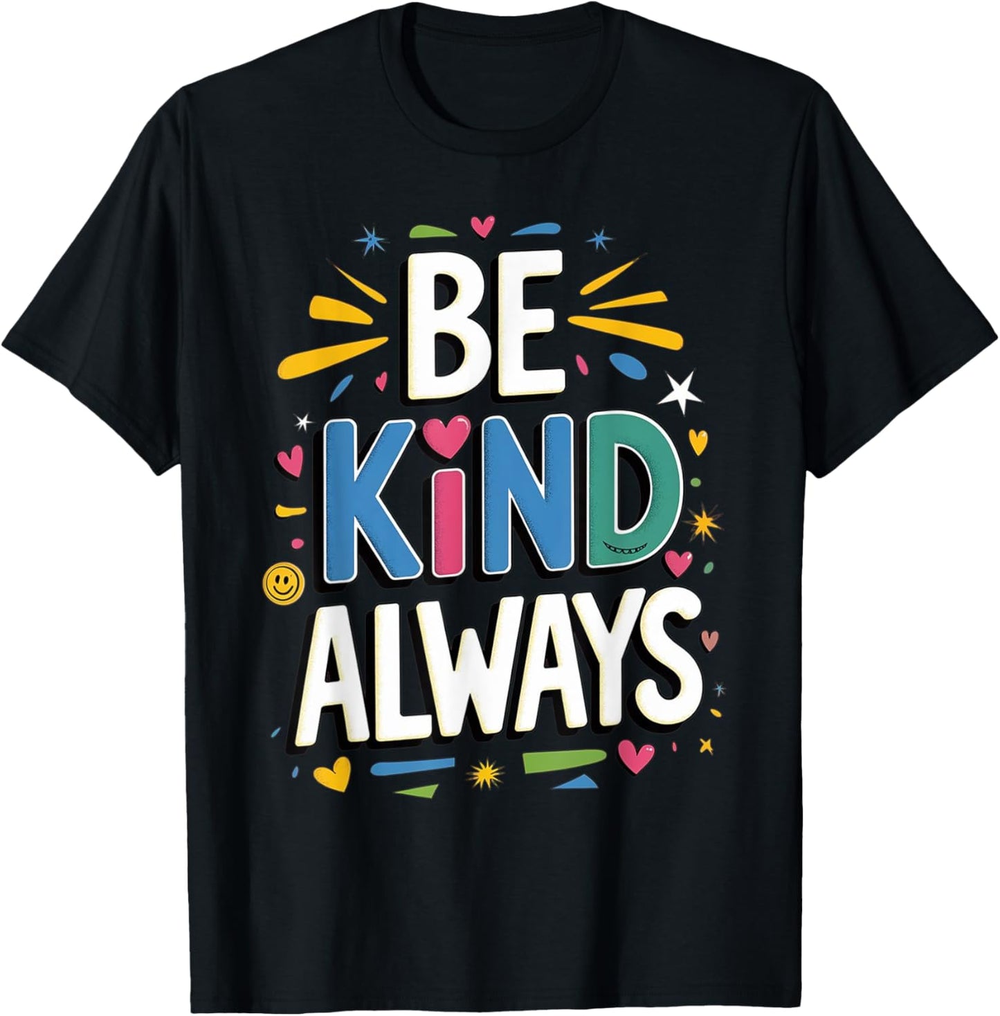 Be Kind Always Women Men Kids Letter Print Inspirational T-Shirt - T-Shirt | Black