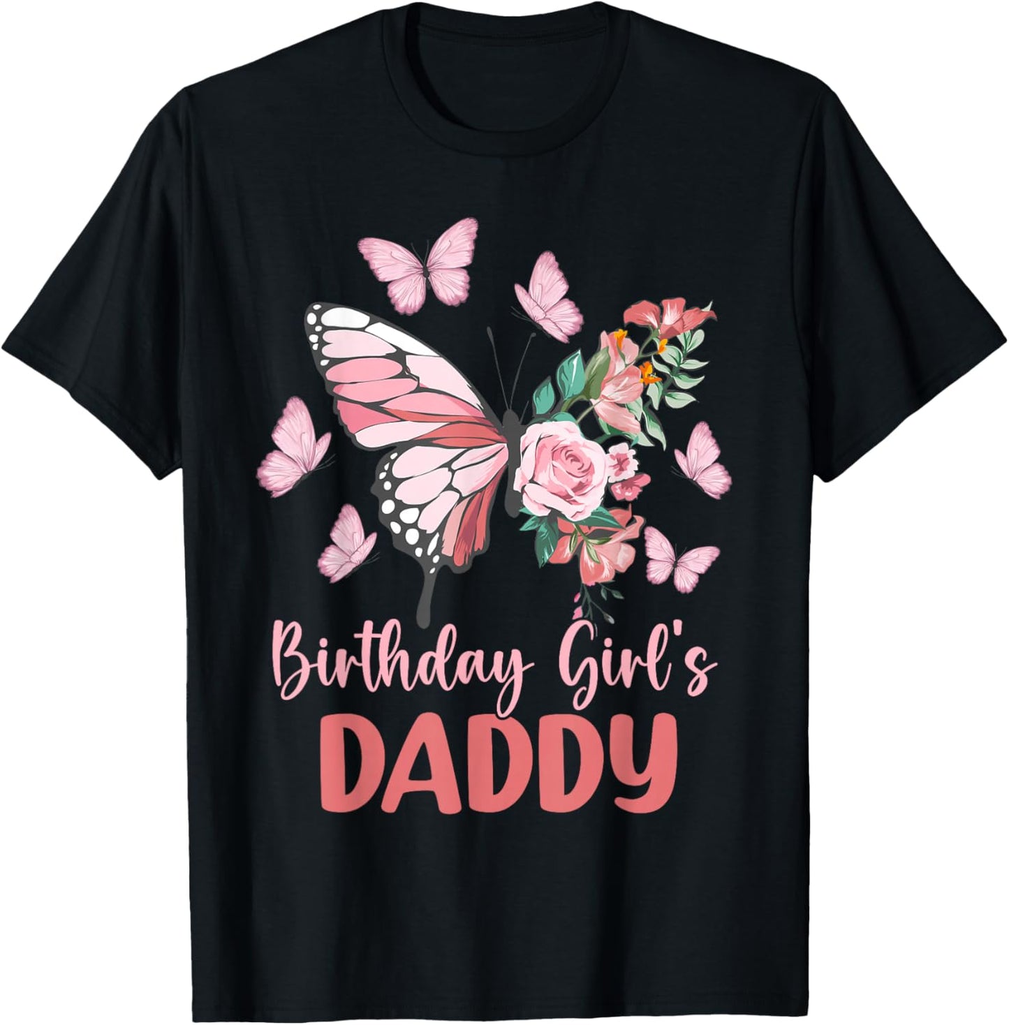 Daddy of The Birthday Girl Butterfly Party Matching Family T-Shirt - T-Shirt | Black