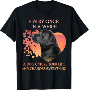 Every Once In A While A Dog Enters Your Life Labrador Men Women Kids T-Shirt - T-Shirt | Black