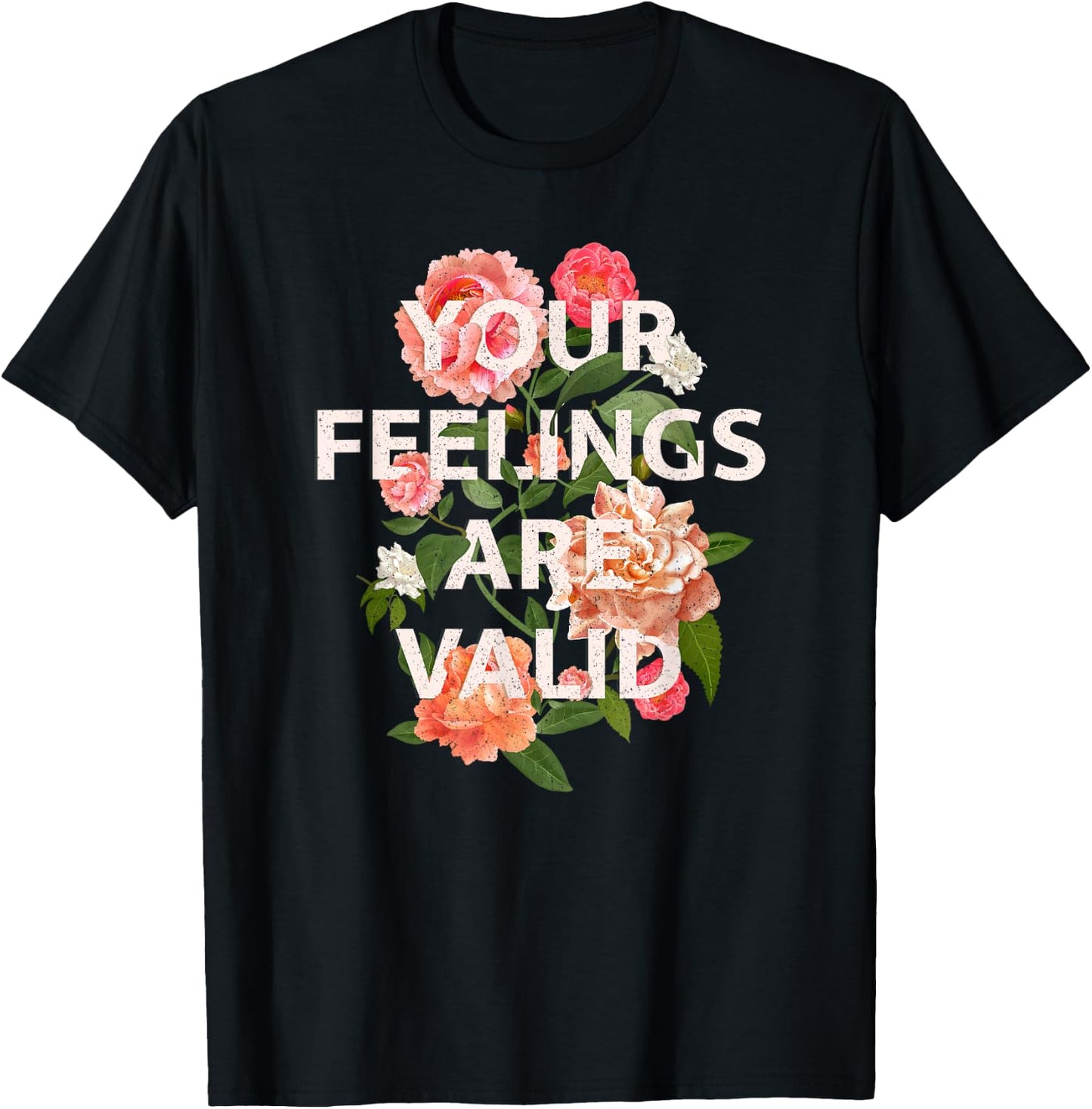 Mental Health Awareness Month Your Feelings Are Valid T-Shirt - T-Shirt | Black