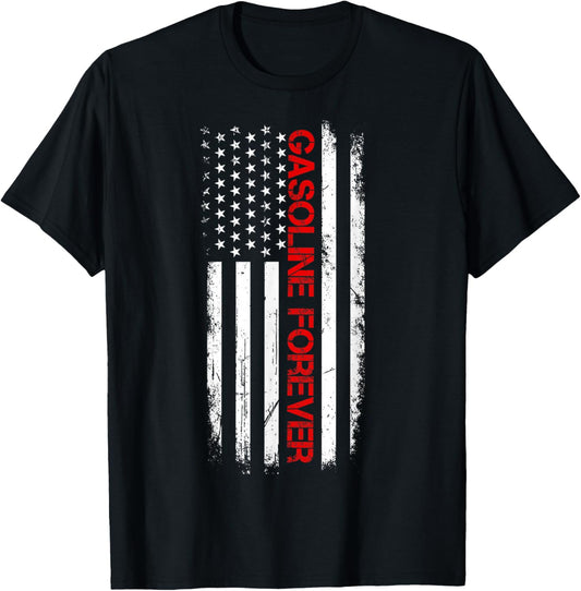Gasoline Forever Patriotic USA Flag Fun Fuel Gas Cars Lovers Women Men T-Shirt - T-Shirt | Black