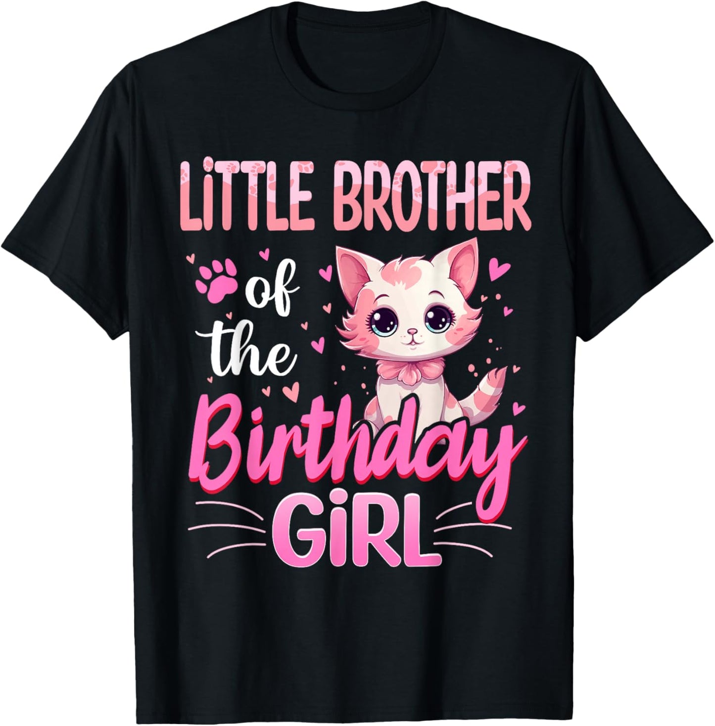 Little Brother Of The Birthday Girl Cute Cat Lover Kitten T-Shirt - T-Shirt | Black