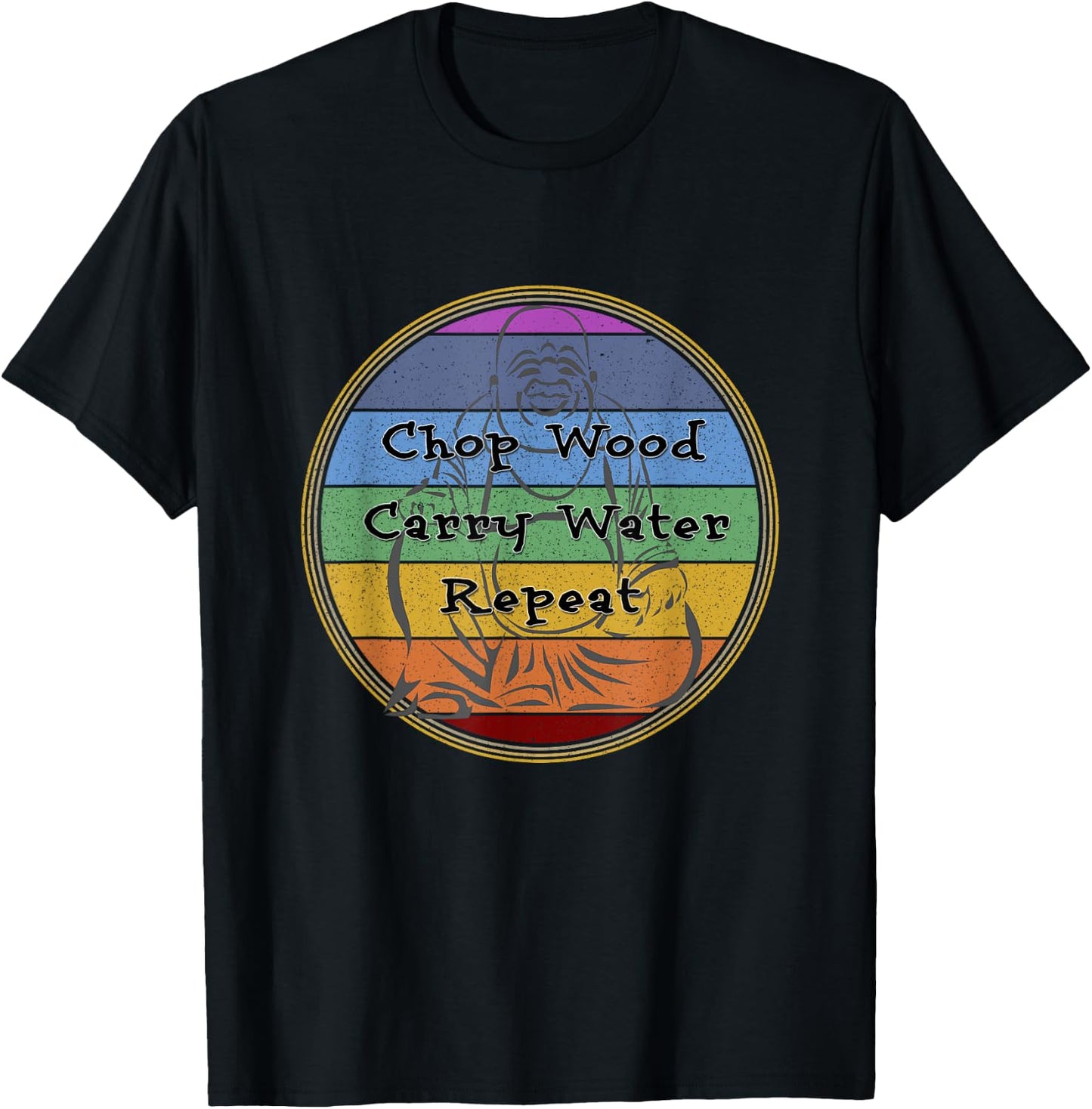 Buddhist Quote Chakras Chop Wood Carry Water Repeat T-Shirt - T-Shirt | Black