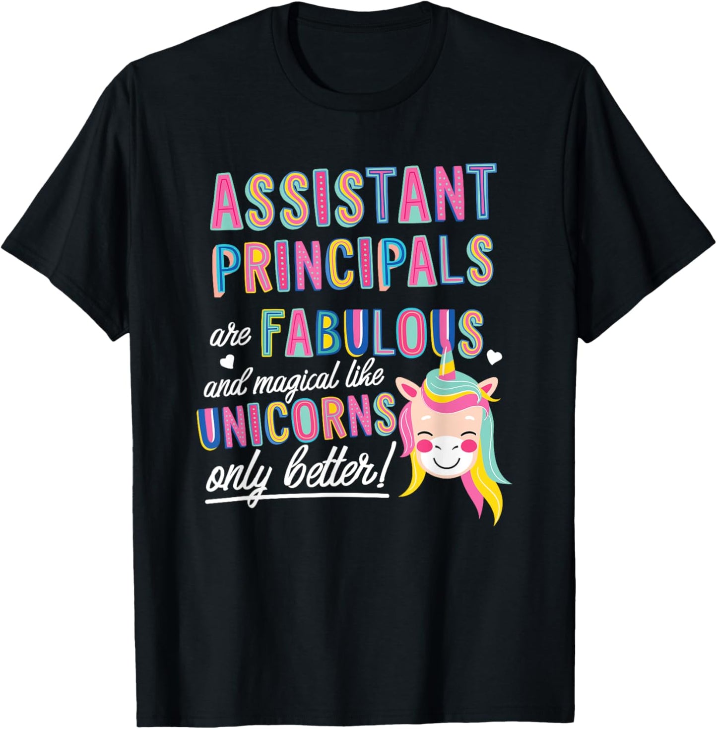 Assistant Principals Are Fabulous Magical Like Unicorns Cute T-Shirt - T-Shirt | Black