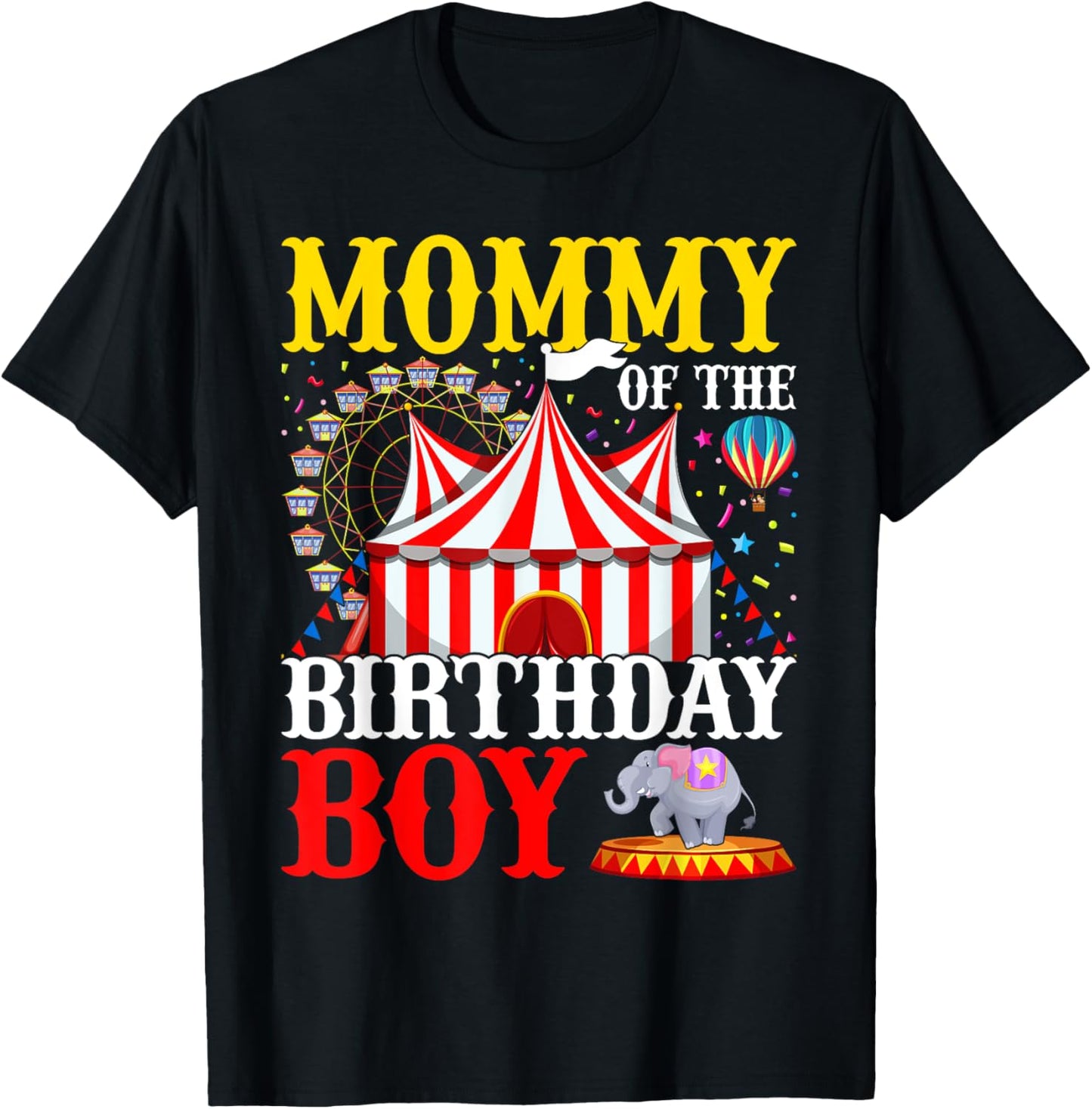 Mommy Of The Birthday For Boy Circus Carnival Theme Party T-Shirt - T-Shirt | Black