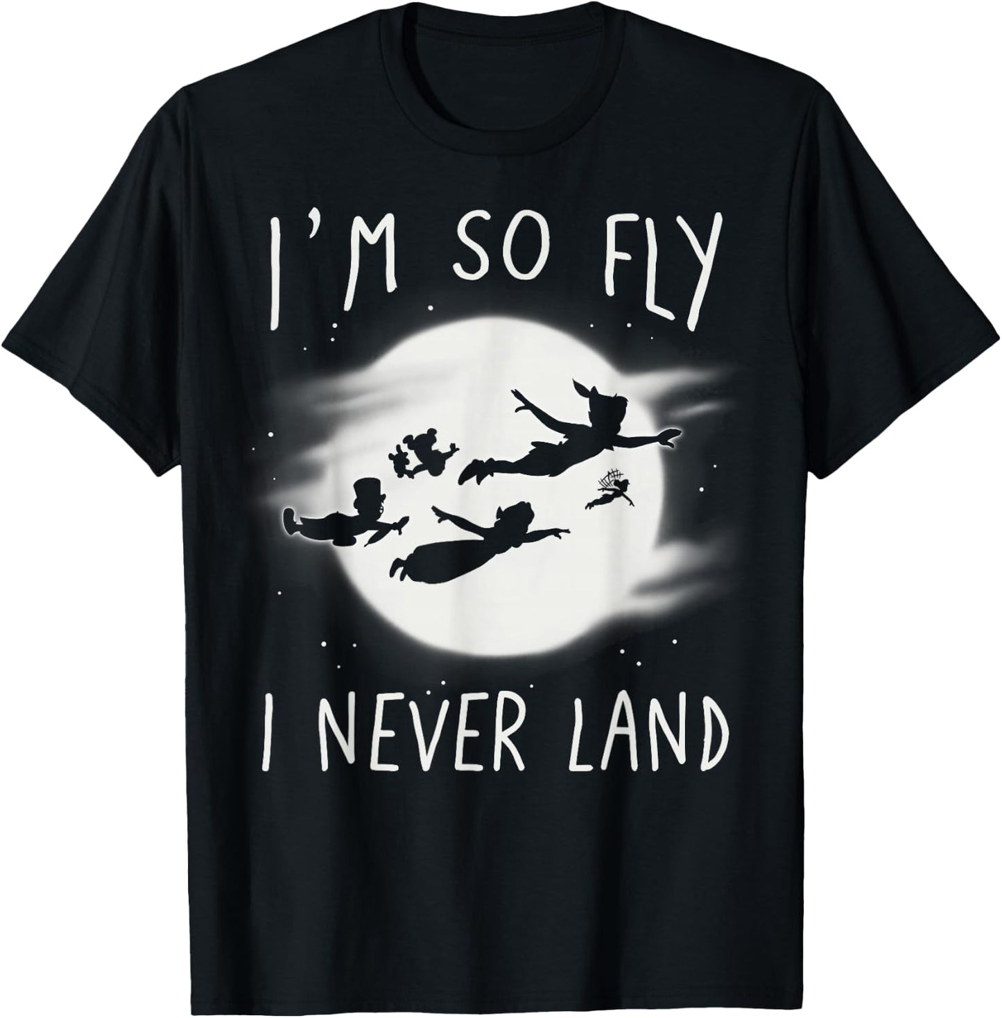 Disney Peter Pan I'm So Fly I Never Land T-Shirt - T-Shirt | Black