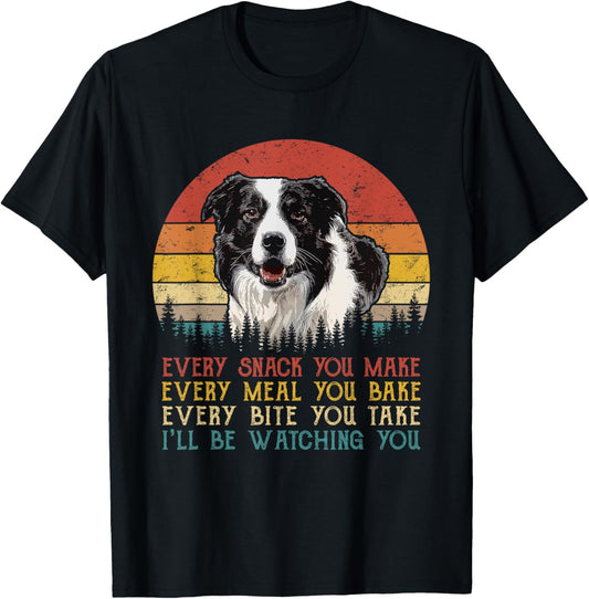 Every Snack You Make Border Collie Shirt Funny Dog Lover T-Shirt - T-Shirt | Black