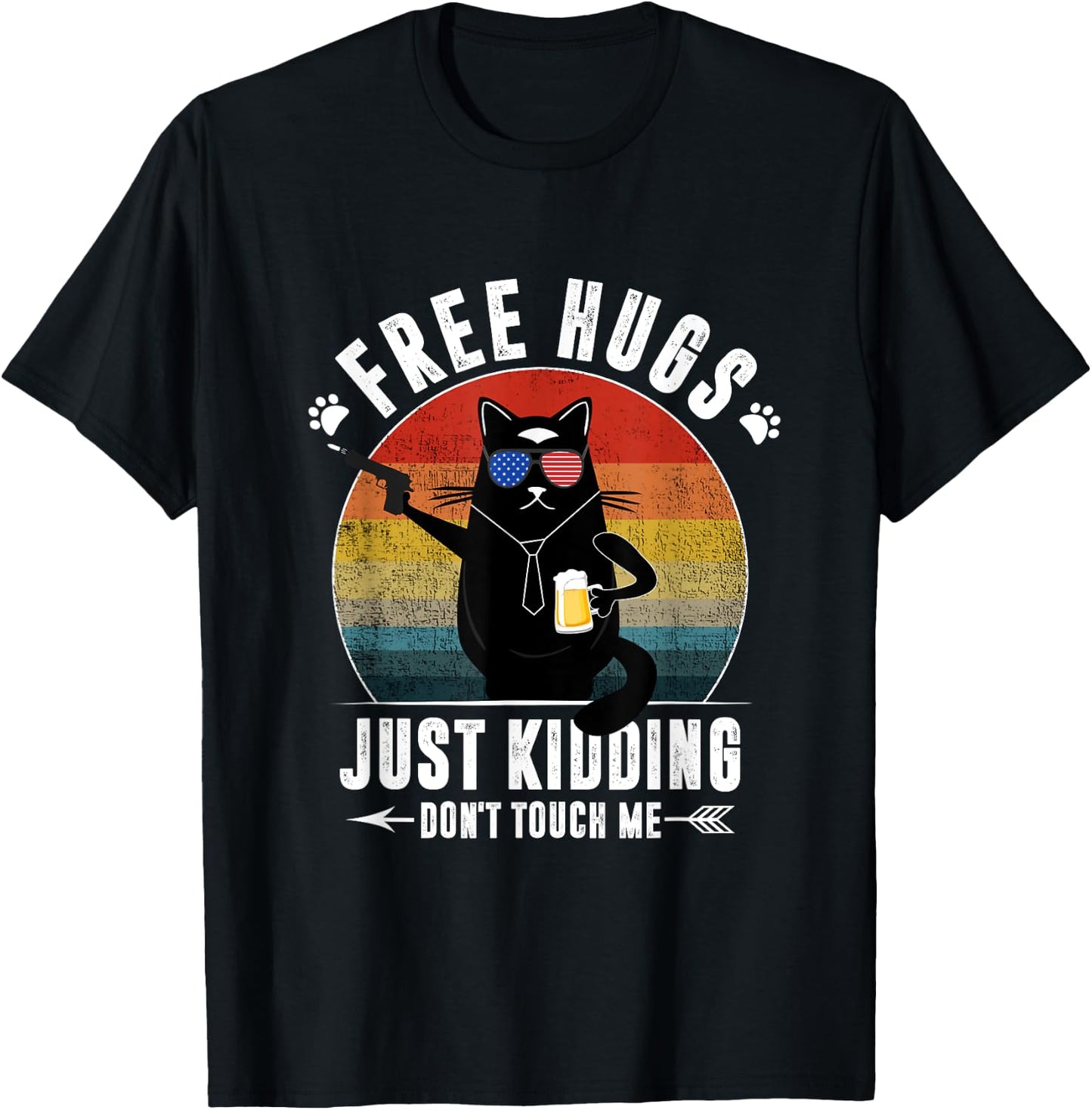 Free Hugs Just Kidding Don't Touch Me Sarcasm Funny Cat Beer T-Shirt - T-Shirt | Black
