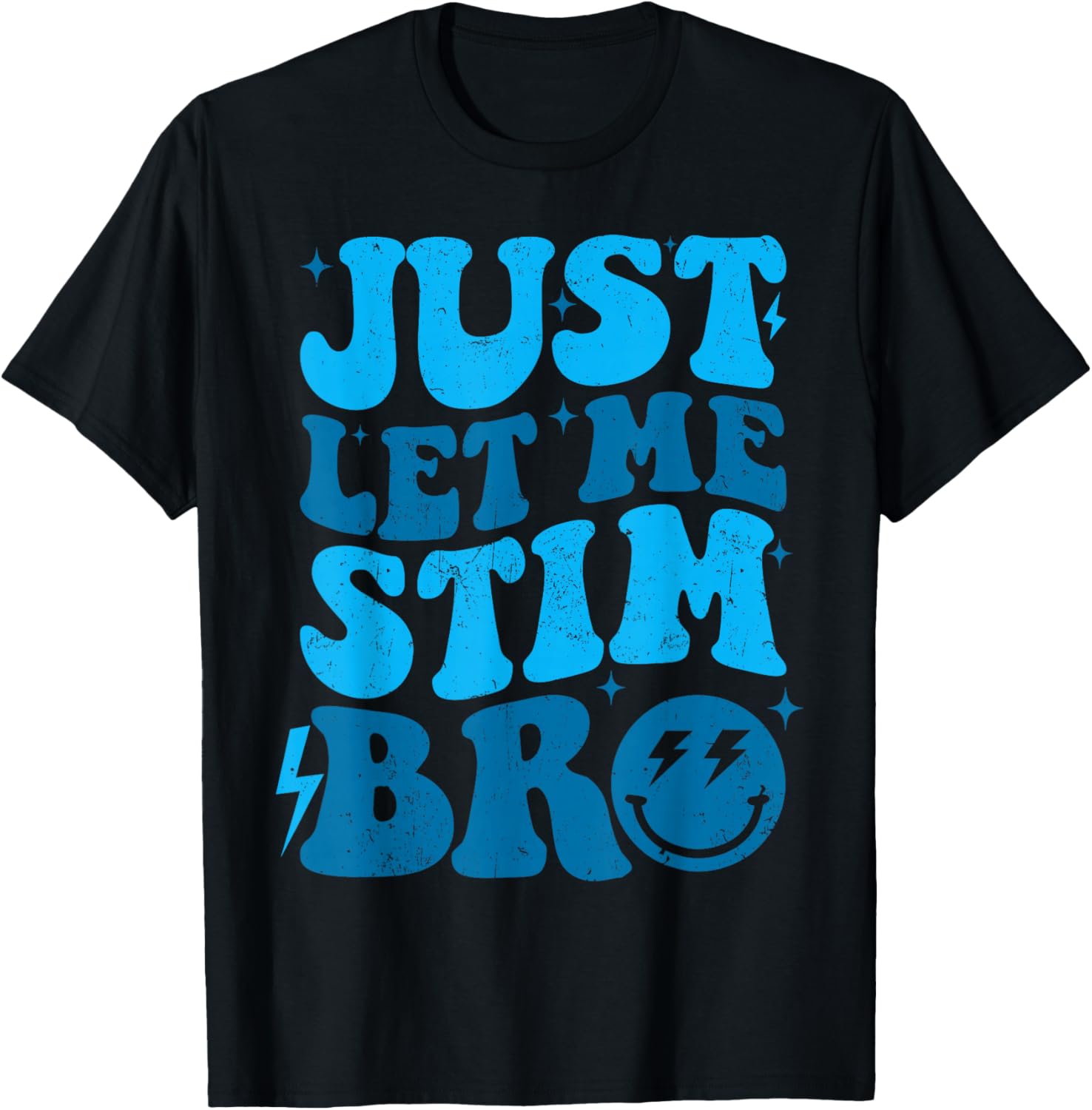 Just Let Me Stim Bro Funny Autism Awareness Month Kids Men T-Shirt - T-Shirt | Black