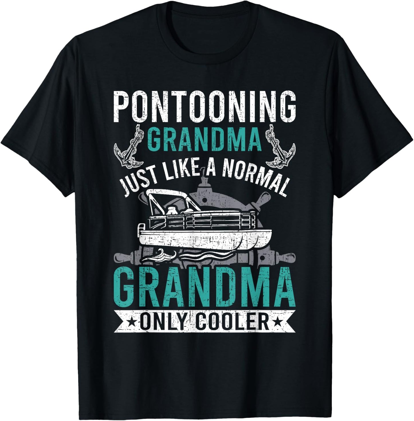 Pontooning Grandma Like Normal Only Cooler Pontoon T-Shirt - T-Shirt | Black
