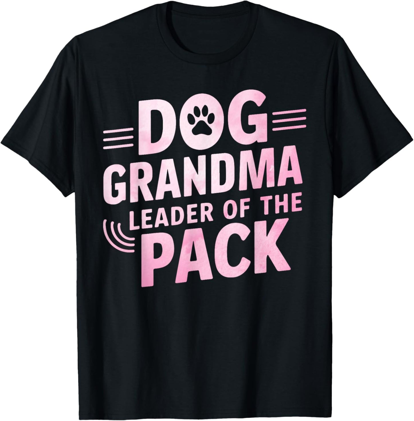 Dog Grandma: Leader of the Pack Dog Grandma T-Shirt - T-Shirt | Black