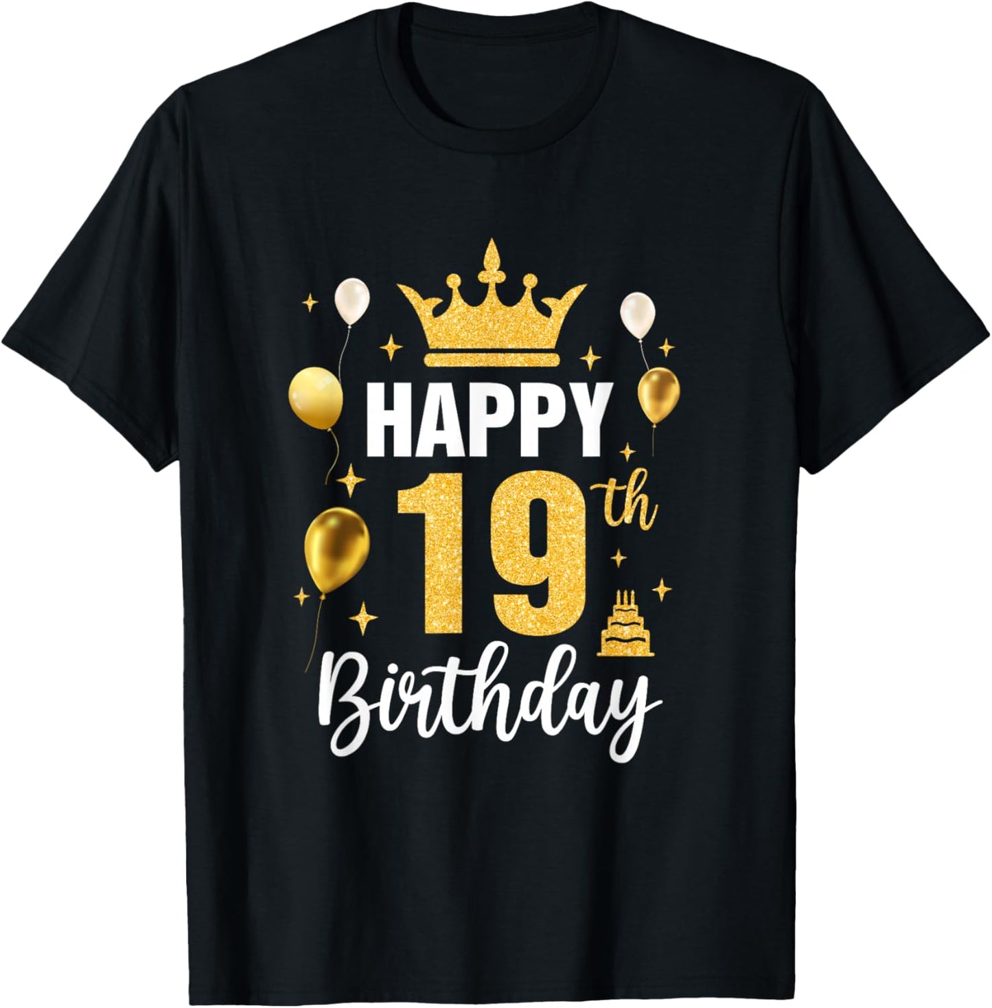 Happy 19Th Birthday Idea For 19 Years Old Man And Woman T-Shirt - T-Shirt | Black
