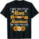 I Have Two Titles Mom And Mawmaw Mothers Day Gifts T-Shirt - T-Shirt | Black