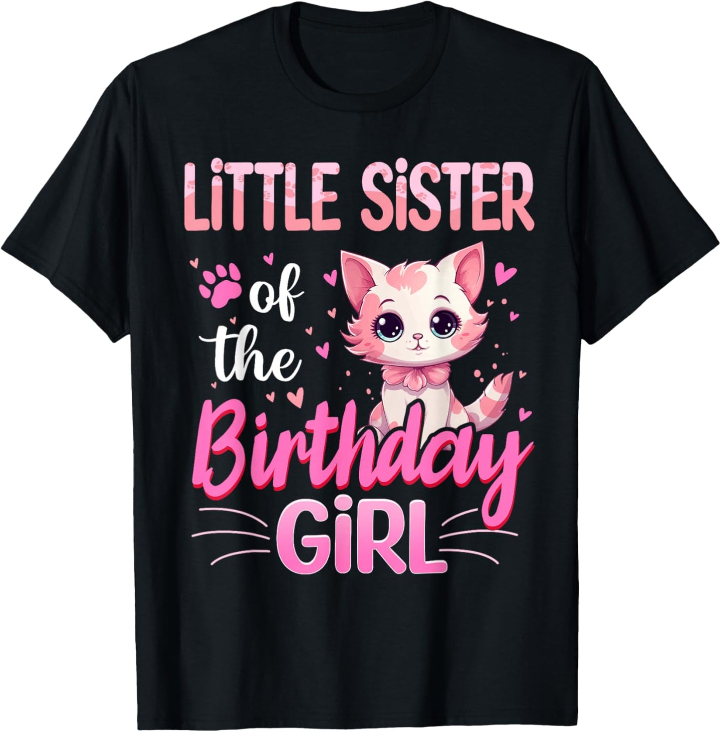 Little Sister Of The Birthday Girl Cute Cat Lover Kitten Kid T-Shirt - T-Shirt | Black