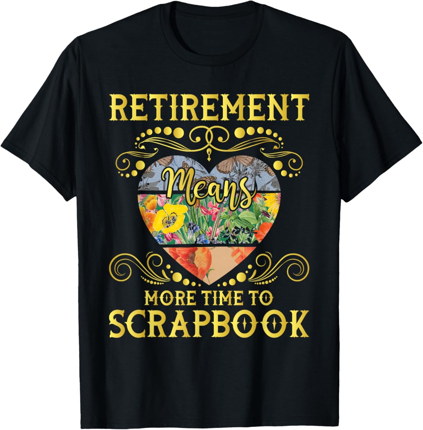 Retirement Means More Time To Scrapbook - Scrapbooking Lover T-Shirt - T-Shirt | Black