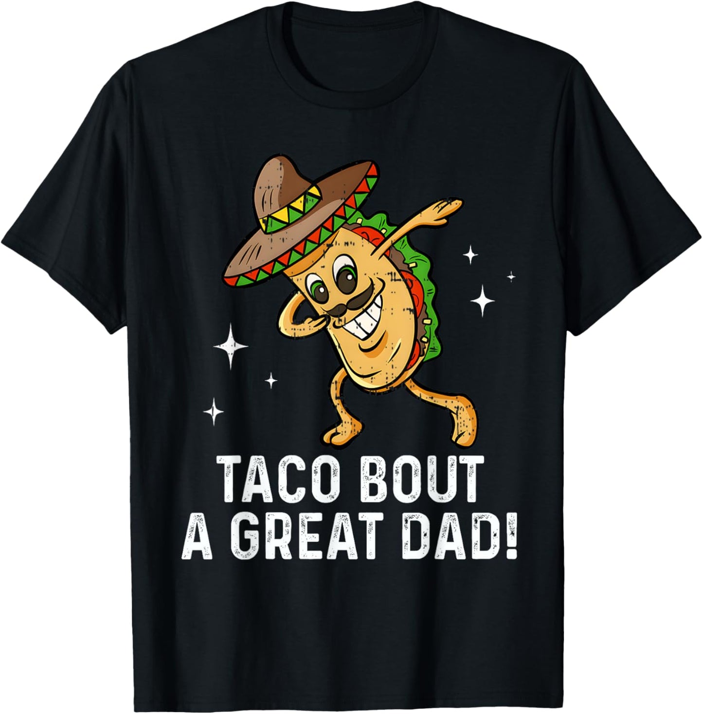 Dabbing Taco Bout A Great Dad! Men's Funny Dad Joke T-Shirt - T-Shirt | Black