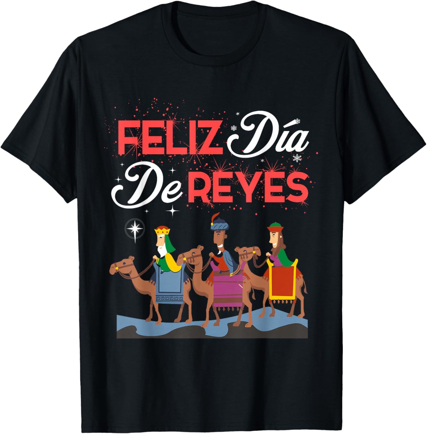Feliz Dia De Reyes Happy Three Kings Day Epiphany Day T-Shirt - T-Shirt | Black