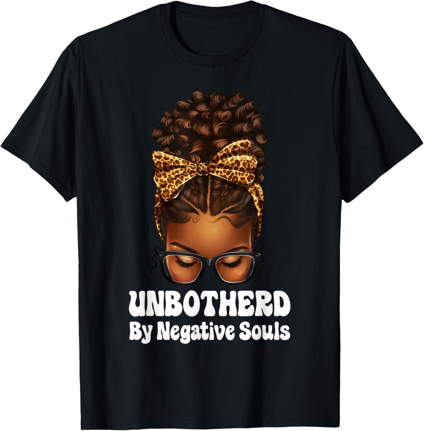 Unbothered Afro Mesy Bun African American Black Woman T-Shirt - T-Shirt | Black