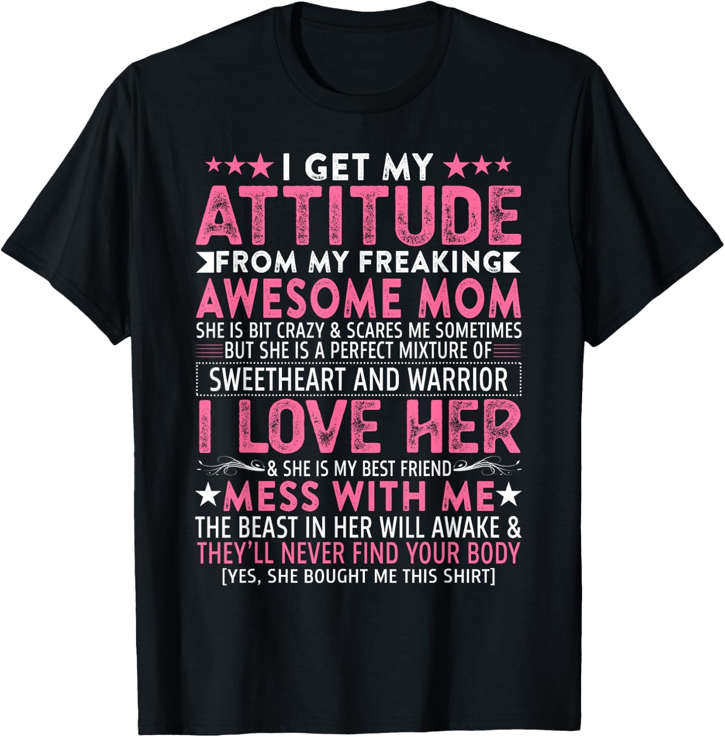 I Get My Attitude from My Freaking Awesome Mom Funny Mothers Small T-Shirt - T-Shirt | Black