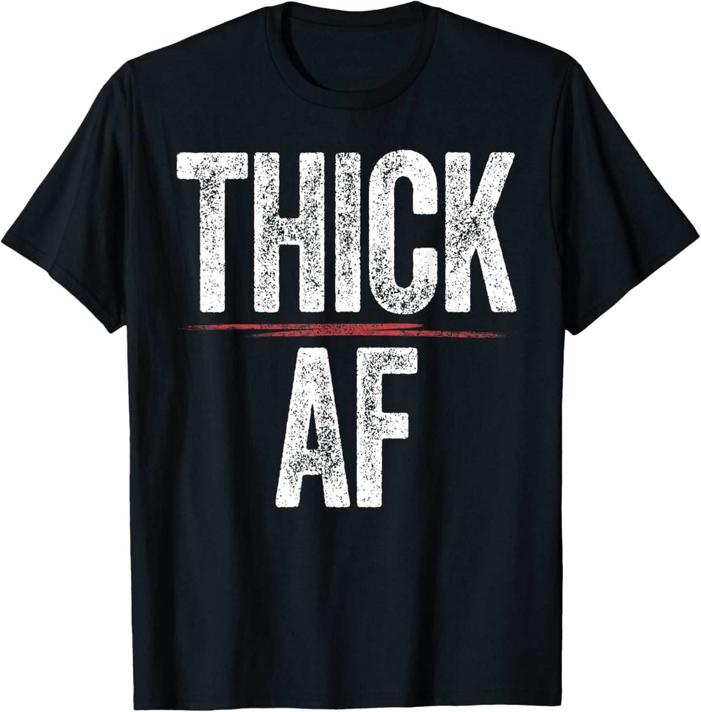 Thick AF Shirt Funny Sports Workout Man Woman Thick AF T-Shirt - T-Shirt | Black
