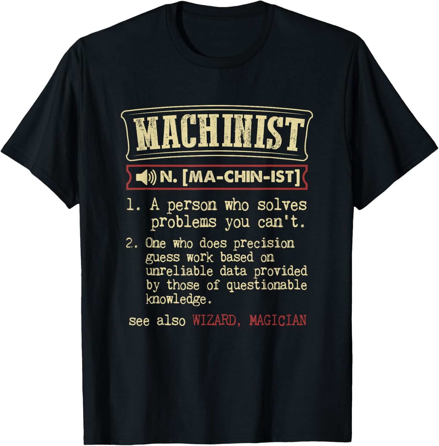 Machinist Gift Funny Dictionary Definition T-Shirt - T-Shirt | Black