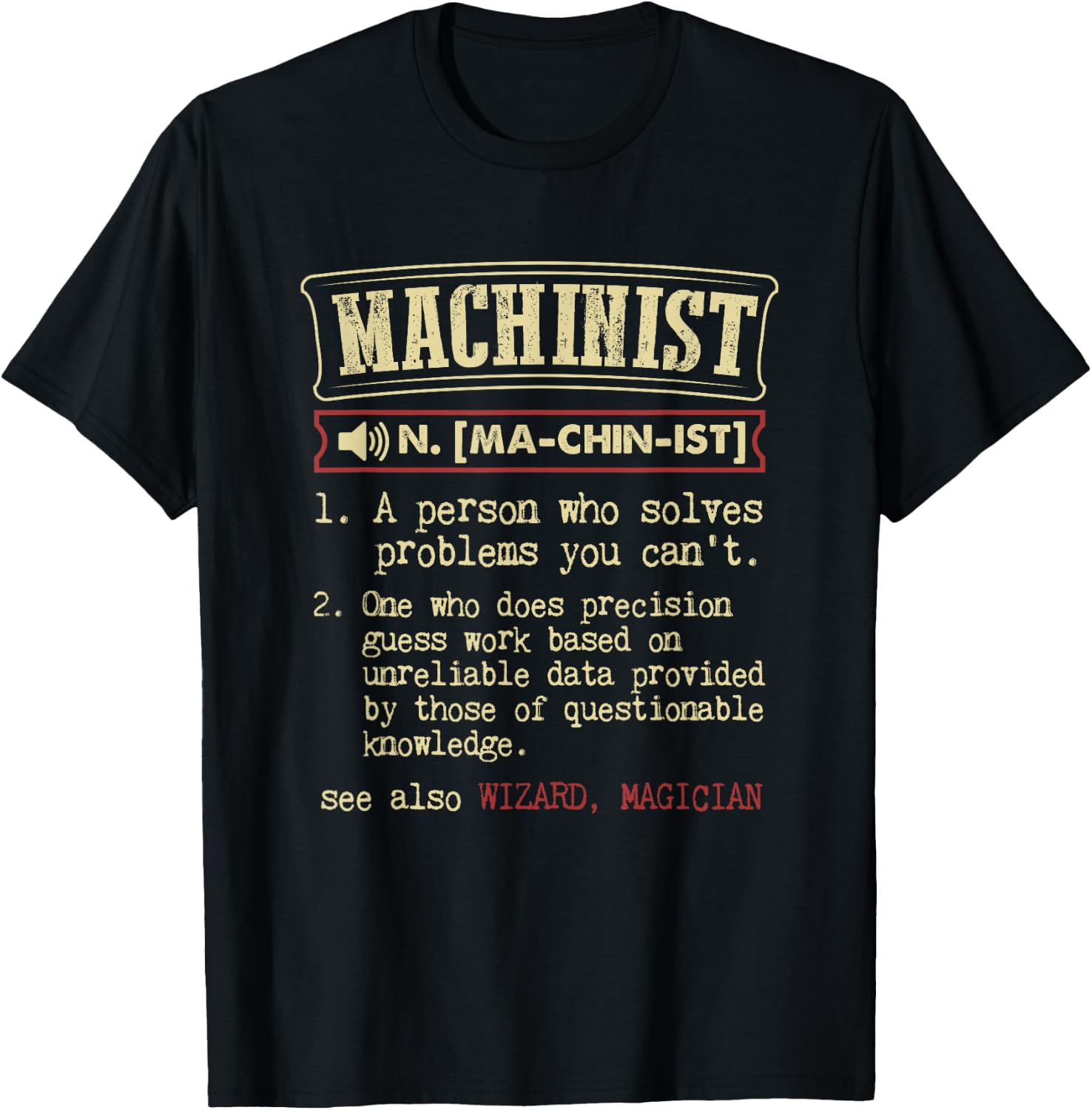 Machinist Gift Funny Dictionary Definition T-Shirt - T-Shirt | Black