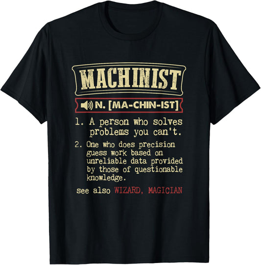Machinist Gift Funny Dictionary Definition T-Shirt - T-Shirt | Black