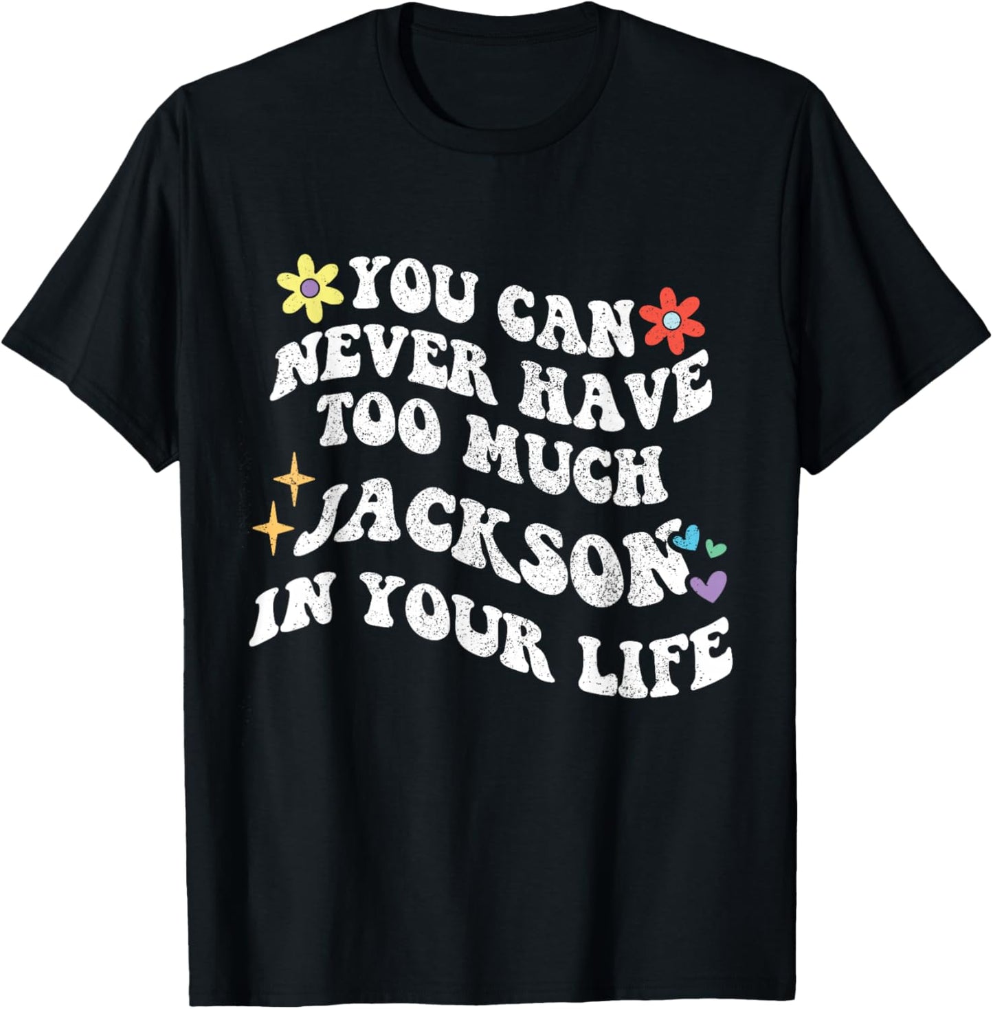 Retro-Groovy Du kannst nie zu viel JACKSON in deinem Körper haben T-Shirt - T-Shirt | Black