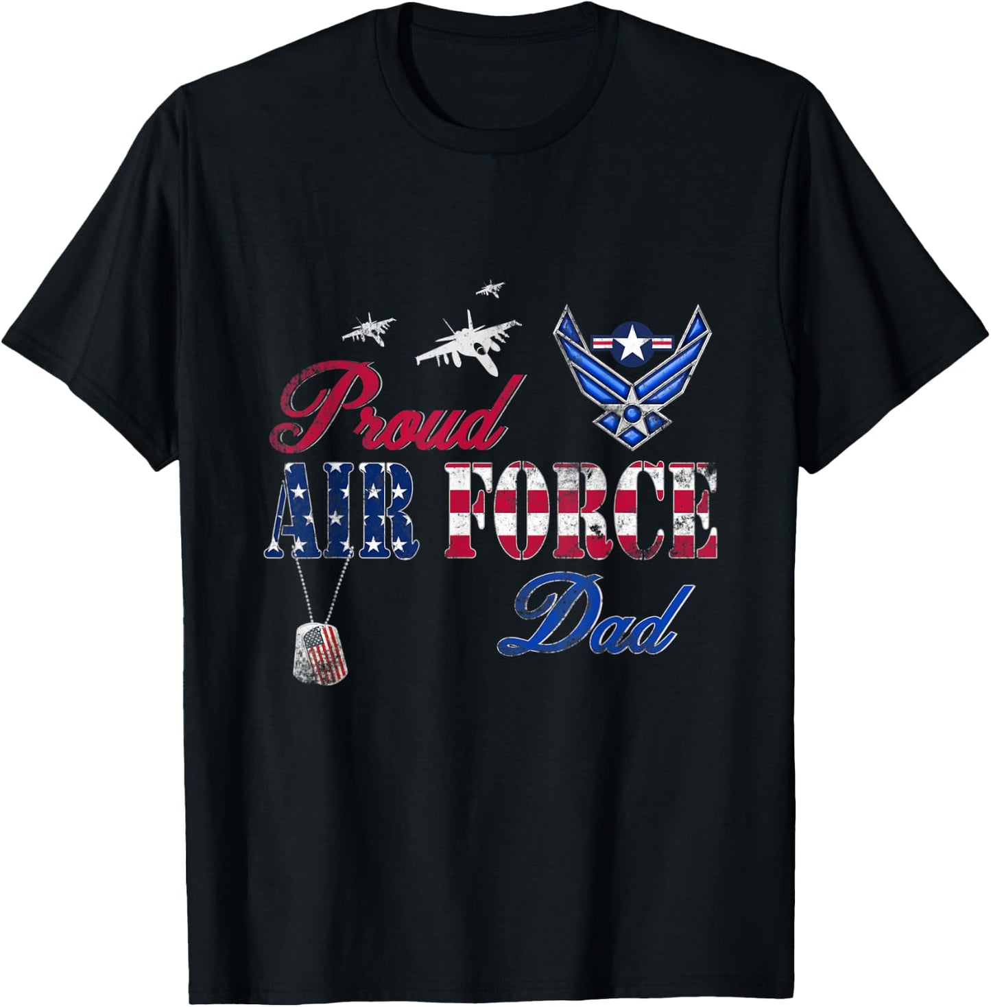 Proud Air Force Dad Shirt Military Family Fathers Day T-Shirt - T-Shirt | Black