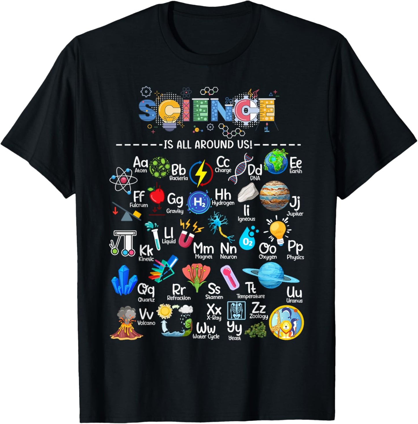 Science Is All Around Us Science Alphabet STEM Scientist T-Shirt - T-Shirt | Black