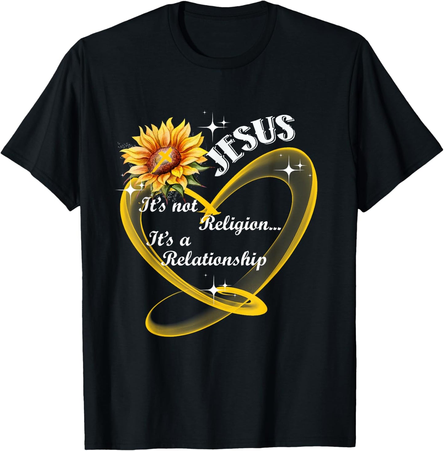 Jesus It's not a Religion It's a Relationship Sunflower T-Shirt - T-Shirt | Black