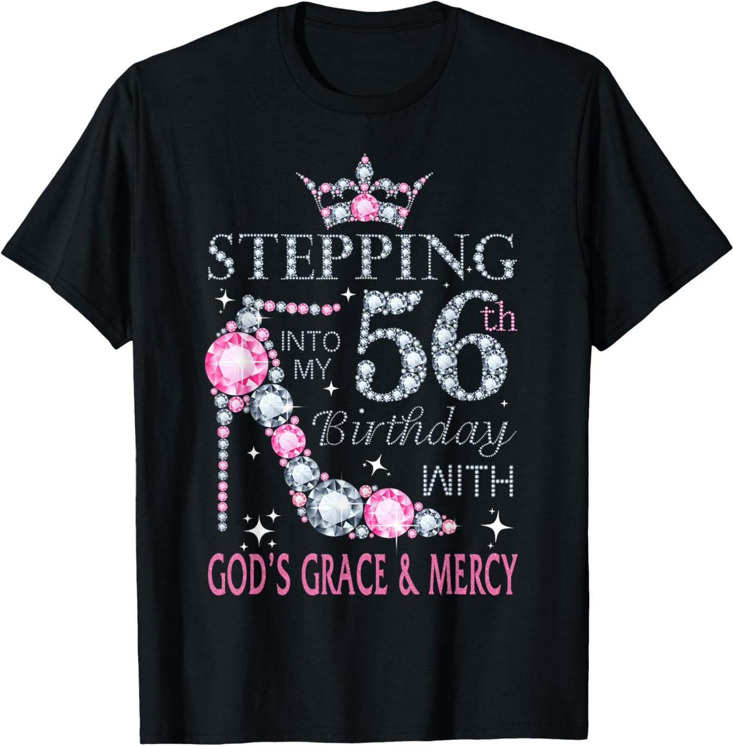 Stepping into my 56th birthday with God's grace & Mercy Lady T-Shirt - T-Shirt | Black