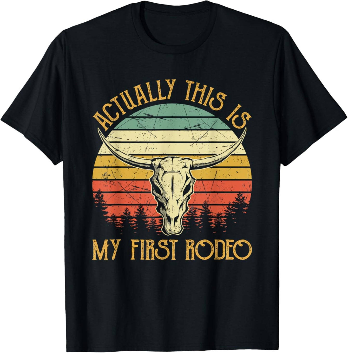 Actually This Is My First Rodeo Country Western Bull Skull T-Shirt - T-Shirt | Black
