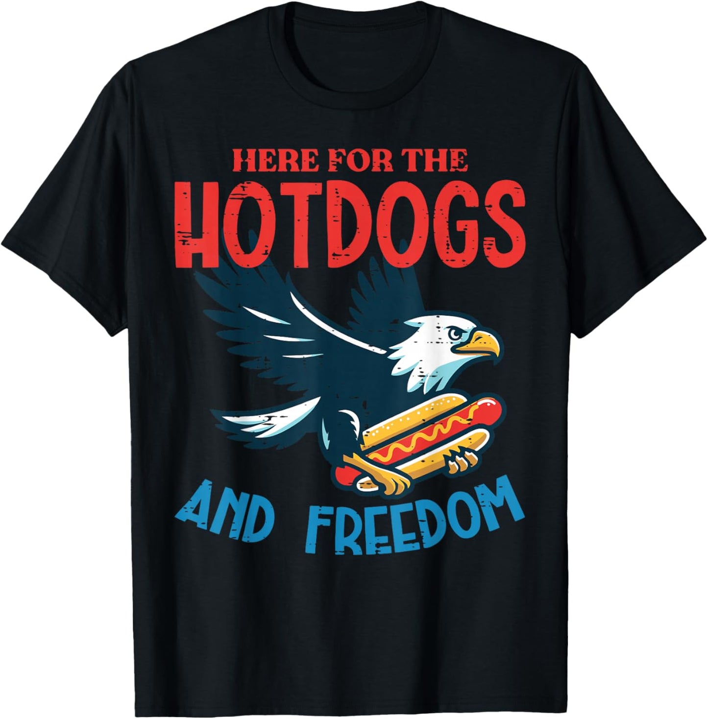 4th Of July Eagle Here Hotdogs Freedom Men Women Kids T-Shirt - T-Shirt | Black