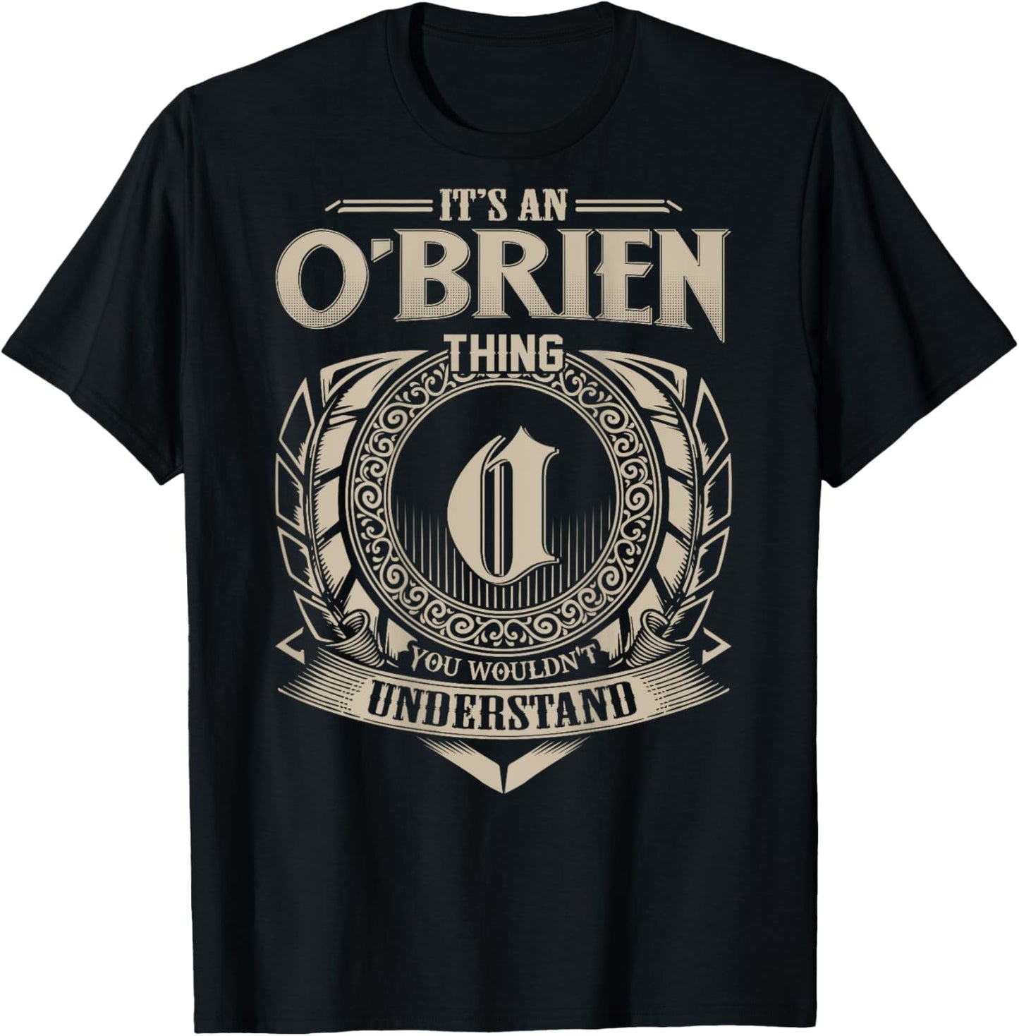 It's An O’BRIEN Thing You Wouldn't Understand Family Name T-Shirt - T-Shirt | Black